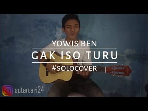 Yowis Ben Gak Iso Turu Cover Sutan YouTube