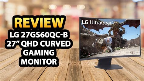 Lg Gs Qc B Ultragear Inch Qhd Curved Gaming Monitor Review Youtube