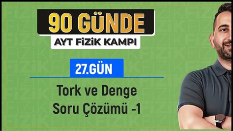 Tork ve Denge Soru Çözümü 1 2024 AYT Fizik kampı YouTube