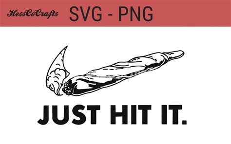 Just Hit It Svg Blunt Svg Joint Svg Blunt Png Joint Png Etsy Canada