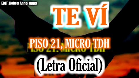 Piso 21 Te Vi Letralycris Ft Micro Tdh Hd Youtube