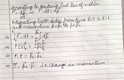 Prove That Impulse Of A Force Is Equal To Change In Momentum Due To The