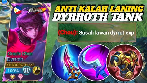 Anti Kalah Laning Dyrroth Semi Tank Build Dyrroth Tersakit 2024