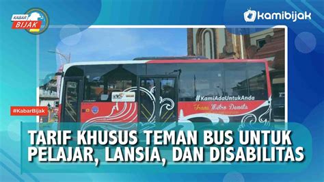 Tarif Khusus Teman Bus Untuk Pelajar Lansia Dan Disabilitas Youtube