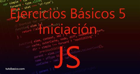 Ejercicios Para Aprender Javascript Tutobasico