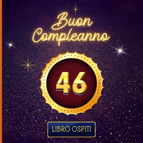 Libro Ospiti Buon Compleanno 46 Anni I Idea Regalo Di Compleanno Per