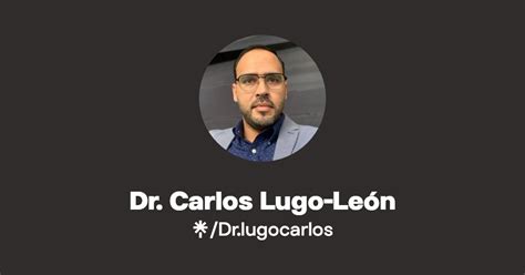 Dr Carlos Lugo León Instagram Facebook Linktree