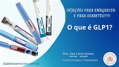 Injeções para emagrecer e para Diabetes O que é GLP 1 YouTube