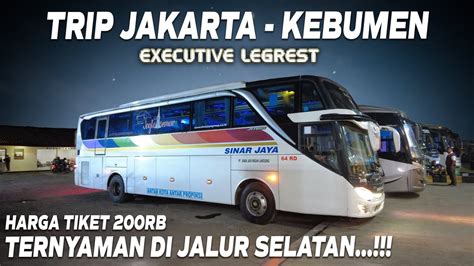 Trip Bus Sinar Jaya Jakarta Kebumen Eksekutif Legrest Youtube