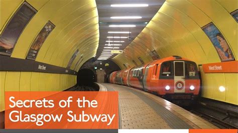 Secrets Of The Glasgow Subway Youtube Glasgow Subway Glasgow Subway