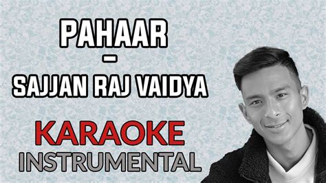 Sajjan Raj Vaidya Pahaar Karaoke Instrumental Youtube