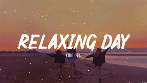 Relax On Sunday Morning Playlist Song To Make You Feel Better Mood