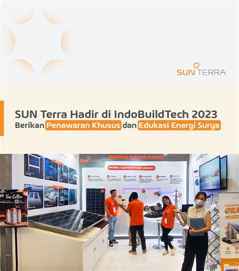 Sun Terra Hadir Di Indobuildtech Berikan Penawaran Khusus Dan