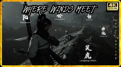 Where Winds Meet Extended Trailer Ce Jeu A L Air Compl Tement Dingue