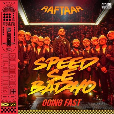 Raftaar Speed Se Badho Lyrics Genius Lyrics