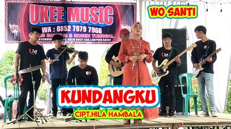 ORKES GAMBUS LAMPUNG UKEE MUSIC WO SANTI KUNDANGKU Cipt Hila Hambala