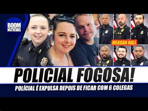 Maegan Hall Policial Expulso Da Corpora O Ap S Ficar Seis