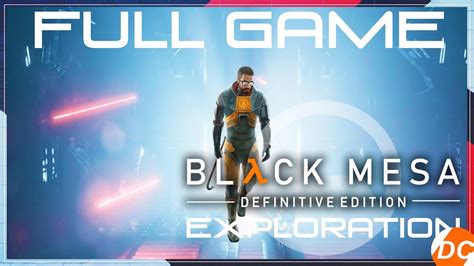 Black Mesa Definitive Edition Longplay Full Game Walkthrough Black