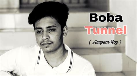 Boba Tunnel Anupam Roy Acoustic Covered By Saif Mahmud Youtube