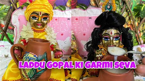 Laddu Gopal Ki Garmi Seva Routine Krishnadevotee7 Laddugopal