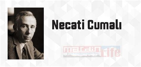 Necati Cumal Kimdir Necati Cumal Kitaplar Ve S Zleri