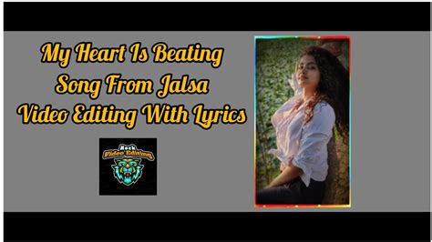 My Heart Is Beating ️ Song From Jalsa Video Editing With Lyrics Youtube