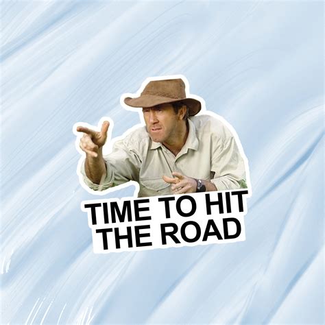 Time To Hit The Road 6 Vinyl Sticker Aussie Funny Meme Bogan Etsy