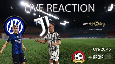 Inter Juventus Live Reaction Youtube