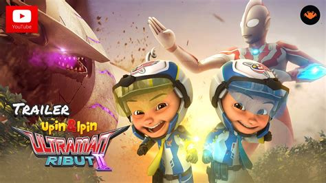 Trailer Upin Ipin Musim 9 Ultraman Ribut II YouTube