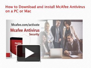 Ppt How To Install And Activate Mcafee Antivirus Powerpoint