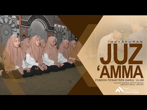 Gebyar Acara Tahunan Tasyakuran Juz Amma Oleh Santri Darul Ulum