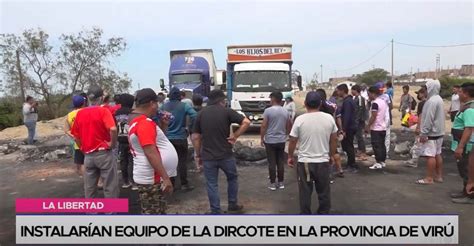 La Libertad Instalarían Equipo De La Dircote En La Provincia De Virú