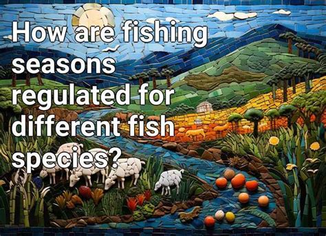 How are fishing seasons regulated for different fish species ...
