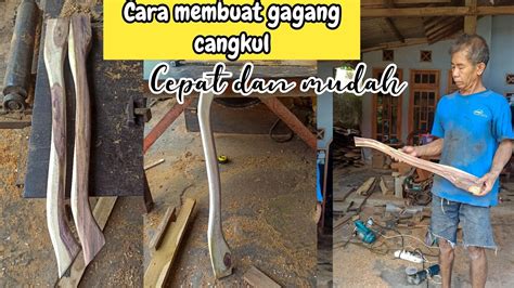 CARA MEMBUAT GAGANG CANGKUL CEPAT DAN MUDAH Gagangcangkul Cangkul