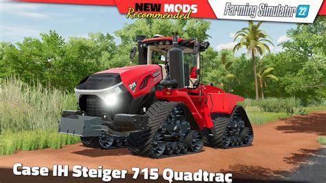 FS22 Case IH Steiger 715 Quadtrac Farming Simulator 22 New Mods