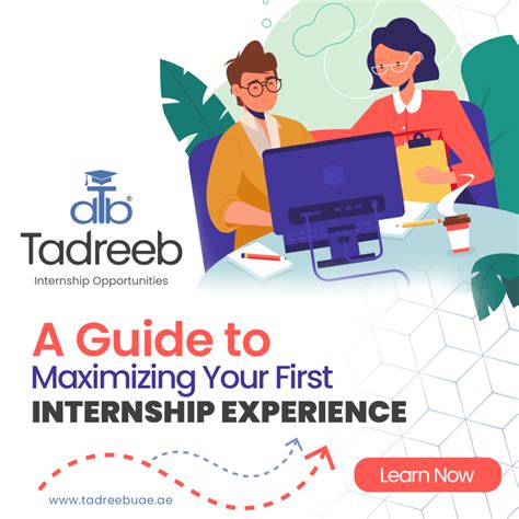 A Guide To Maximizing Your First Internship Experience Tadreeb