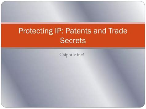 Ppt Protecting Ip Patents And Trade Secrets Powerpoint Presentation