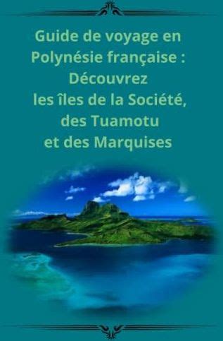 Guide De Voyage En Polyn Sie Fran Aise D Couvrez Les Les De La