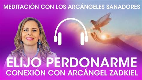 Elijo perdonar Meditación con Arcángel Zadkiel YouTube