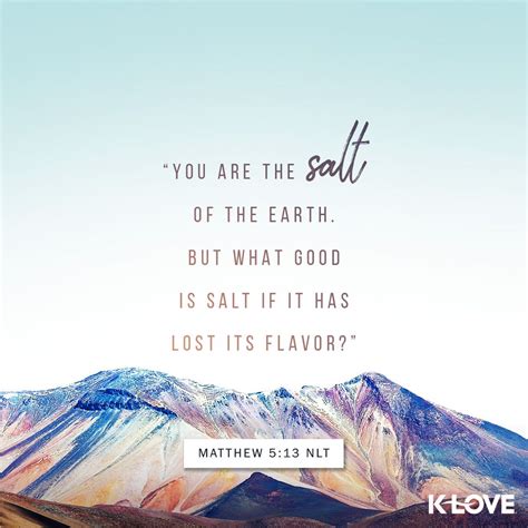 K Loves Verse Of The Day You Are The Salt Of The Earth But What Good