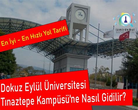 Dokuz Eyl L Niversitesi T Naztepe Kamp S Ne Nas L Gidilir En Yi