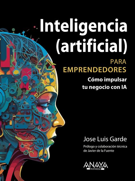 Inteligencia Artificial Para Emprendedores Anaya Multimedia