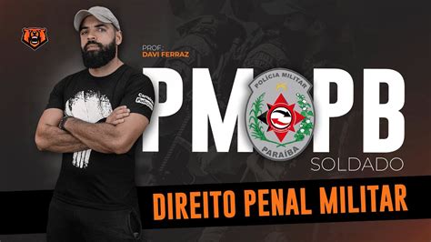 Concurso PM PB Soldado Direito Penal Militar Parte I YouTube