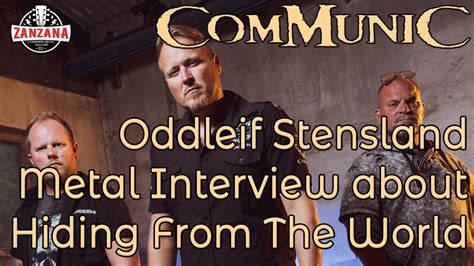 COMMUNIC Interview With Oddleif Stensland About Hiding From The World