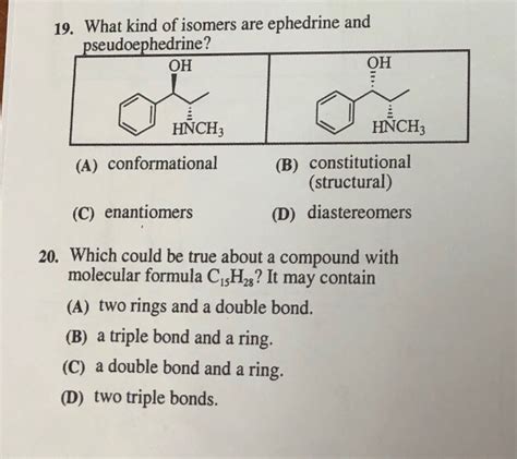 Solved 19. What kind of isomers are ephedrine and | Chegg.com