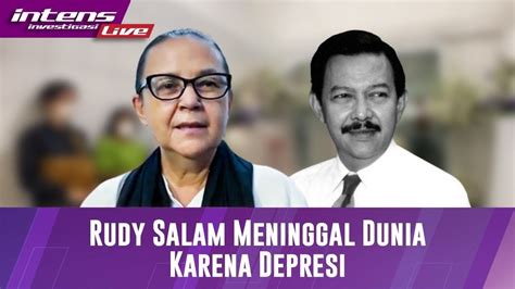 Live Rudi Salam Meninggal Dunia Akibat Depresi YouTube