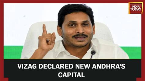 Visakhapatnam Will Be Andhra Pradeshs New Capital Says Cm Jagan Mohan