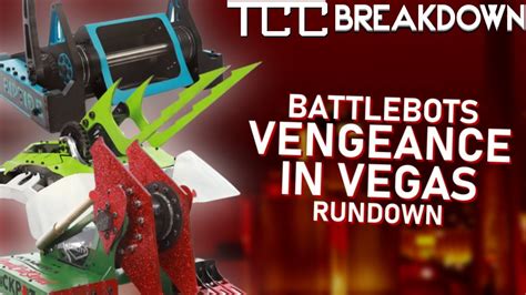 Tcc Breakdown Vengeance In Vegas Battlebots Post Season Youtube