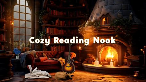 Cozy Reading Nook Relaxing Ambient Music To Read Study Ambient