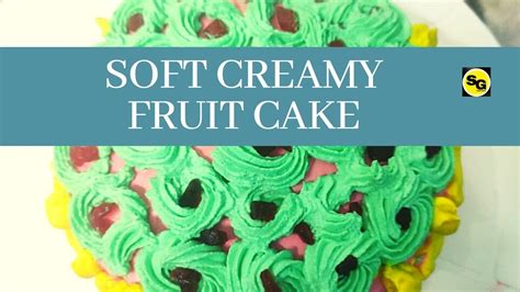 SoftCreamy Cake DryFruitCake Spongy Tutti Frutti Cake Cake Recipe